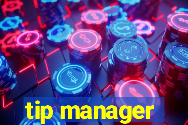 tip manager